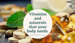 Vitamins and minerals that your body needs